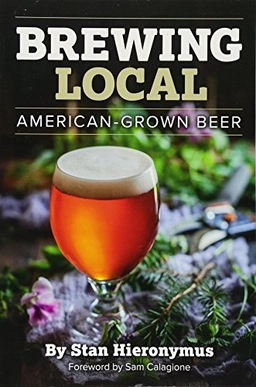 Brewing Local; Stan Hieronymus; 2016