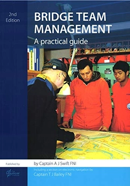 BRIDGE TEAM MANAGEMENT; A. J. Swift, Nautical Institute (Great Britain); 2004