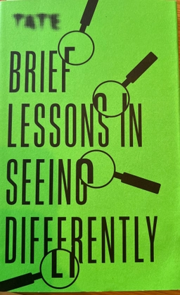 Brief lessons in seeing differently; Frances Ambler; 2020