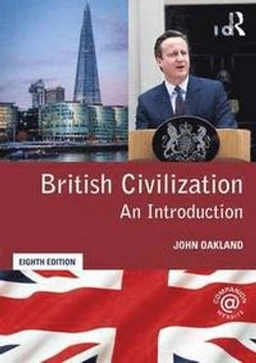 British civilization : an introduction; John Oakland; 2016