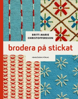 Brodera på stickat; Britt-Marie Christoffersson; 2018