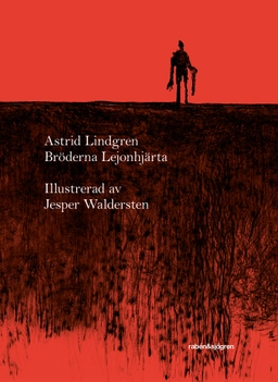 Bröderna Lejonhjärta; Astrid Lindgren; 2018