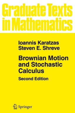 Brownian motion and stochastic calculus; Ioannis Karatzas; 1991