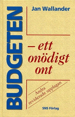 Budgeten : ett onödigt ont; Jan Wallander; 1995
