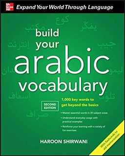 Build your Arabic vocabulary; Haroon Shirwani; 2011