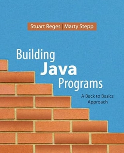 Building Java programs : a back to basics approach; Stuart. Reges; 2008