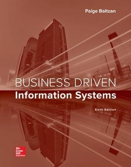 Business driven information systems; Paige Baltzan; 2019