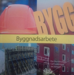 Byggnadsarbete; Per-Olof Alvunger, Carl Gyllenbäck, Jan Jonsson; 2012