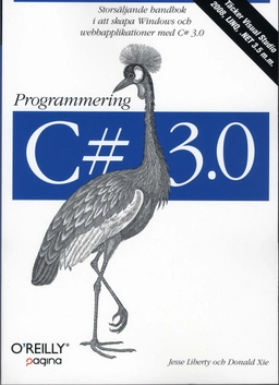C# 3.0 programmering; Jesse Liberty, Donald Xie; 2008
