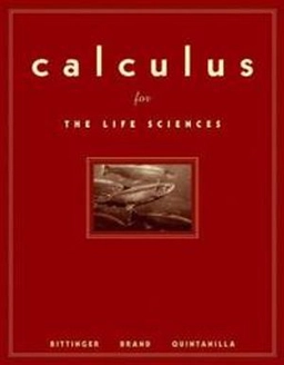 Calculus for biology; Marvin L. Bittinger; 2006