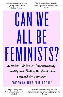 Can We All Be Feminists?; June Eric-Udorie, June Eric-Udorie; 2019