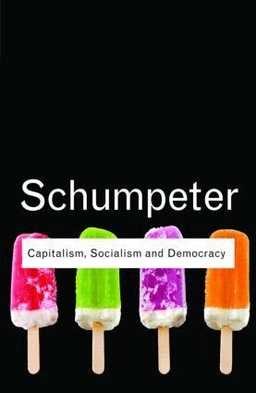 Capitalism, socialism and democracy; Joseph Alois Schumpeter; 2010