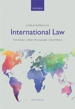 Cases and materials on international law; Martin Dixon; 2016