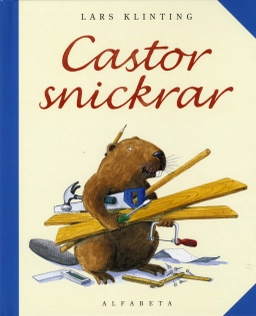 Castor snickrar; Lars Klinting; 2009