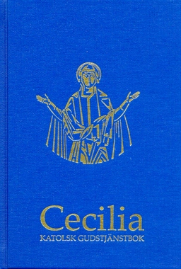 Cecilia : katolsk gudstjänstbok (normalstil); Ulf Samuelsson; 2013