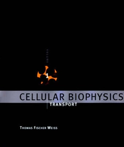 Cellular biophysics; Thomas Fischer Weiss; 1996