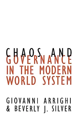 Chaos and governance in the modern world system; Giovanni Arrighi; 1999