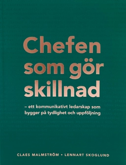 Chefen som gör skillnad; Lennart Skoglund, Clas Malmström; 2015
