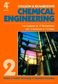 Chemical engineering · Particle technology and separation processes, Vol. 2; J. M. Coulson, J. F. Richardson; 1991