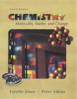 Chemistry : molecules, matter, and change; Loretta Jones; 2000