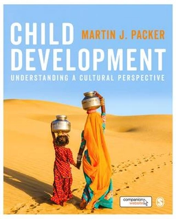 Child development : understanding a cultural perspective; Martin J. Packer; 2017