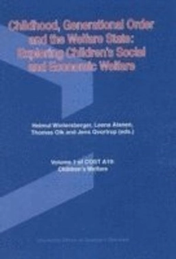 Childhood, generational order and the welfare state : exploring children's social and economic welfare; Helmut Wintersberger; 2007
