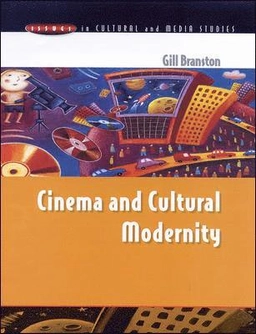 Cinema and cultural modernity; Gill Branston; 2000