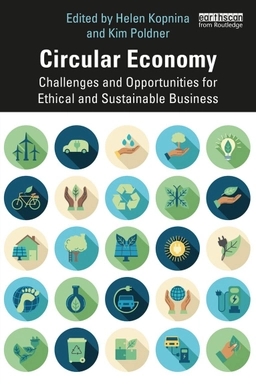Circular economy : challenges and opportunities for ethical and sustainable business; Helen Kopnina; 2021
