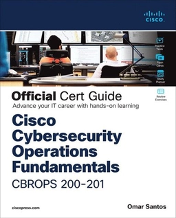 Cisco CyberOps Associate CBROPS 200-201 : official cert guide; Omar Santos; 2021