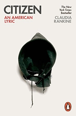 Citizen : an American lyric; Claudia Rankine; 2014