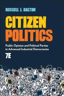 Citizen politics : public opinion and political parties in advanced industrial democracies; Russell J. Dalton; 2020