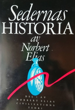 Civilisationsteori. Del 1 : Sedernas historia; Norbert Elias; 1989