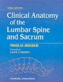 Clinical anatomy of the lumbar spine and sacrum; Nikolai Bogduk; 1997