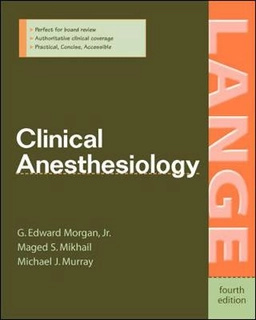 Clinical anesthesiology; G. Edward. Morgan, Maged S.. Mikhail, M. J. Murray; 2005
