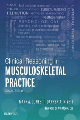 Clinical reasoning in musculoskeletal practice [Elektronisk resurs]; Mark A Jones, Darren A Rivett; 2019