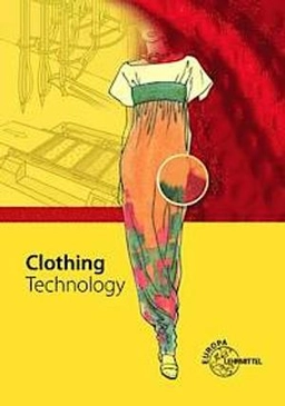 Clothing technology : ...from fibre to fashion; Hannelore Eberle, Werner Ring; 2014