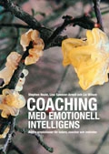 Coaching med emotionell intelligens : bättre prestationer för ledare, coacher och individer; Stephen Neal, Lisa Spenser-Arnell, Liz Wilson; 2010