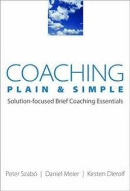 Coaching Plain & Simple; Kirsten Dierolf, Daniel Meier, Peter Szabó; 2009