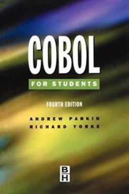 Cobol for Students [Elektronisk resurs]; Andrew Parkin, Richard Yorke; 2024