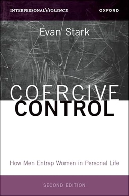 Coercive control : how men entrap women in personal life; Evan Stark; 2023