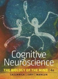 Cognitive neuroscience : the biology of the mind; Michael Gazzaniga; 2014