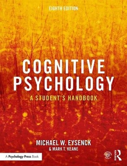 Cognitive psychology : a student's handbook; Michael W. Eysenck; 2020