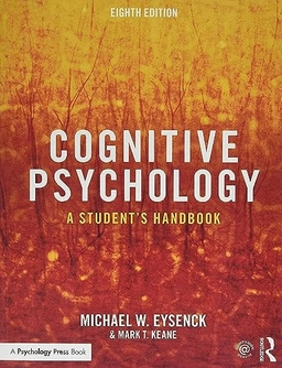 Cognitive psychology : a student's handbook; Michael W. Eysenck; 2020