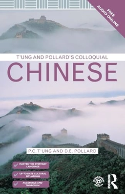 Colloquial Chinese; David E Pollard, Ping-Cheng T'Ung, P C T'Ung, D E Pollard; 2015