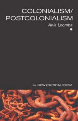 Colonialism/postcolonialism; Ania Loomba; 1998