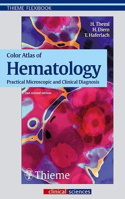 Color atlas of hematology : practical microscopic and clinical diagnosis; Harald Theml; 2004