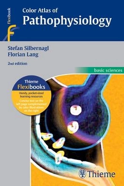Color atlas of pathophysiology; Stefan Silbernagl; 2010