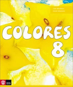 Colores 8 Textbok; Chris Alfredsson, Anneli Johansson; 2009