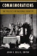 Commemorations : the politics of national identity; John R. Gillis; 1994