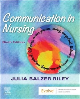 Communication in nursing; Julia W. Balzer-Riley; 2020